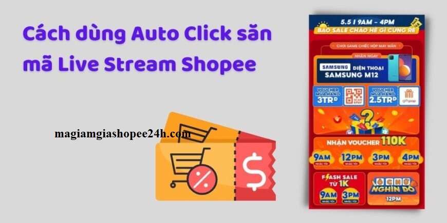 Hướng Dẫn Cách Dùng Auto Click Săn Mã Live Stream Shopee